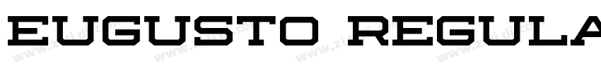 Eugusto Regular字体转换 Eugusto Regular字体转换